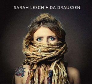 Sarah Lesch - Da Draussen (LP + MP3)